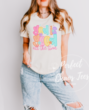 Load image into Gallery viewer, God is Good All The Time t-shirt
